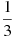 \frac{1}{3}