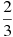 \frac{2}{3}