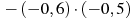 -(-0,6)\cdot(-0,5)